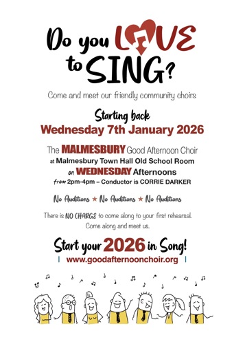 Come and meet our friendly community choirs! Starting back Wednesday 7th January 2026. The MALMESBURY Good Afternoon Choir at Malmesbury Town Hall Old School Room on Wednesday Afternoons from 2pm-4pm – Conductor is Corrie Darker.